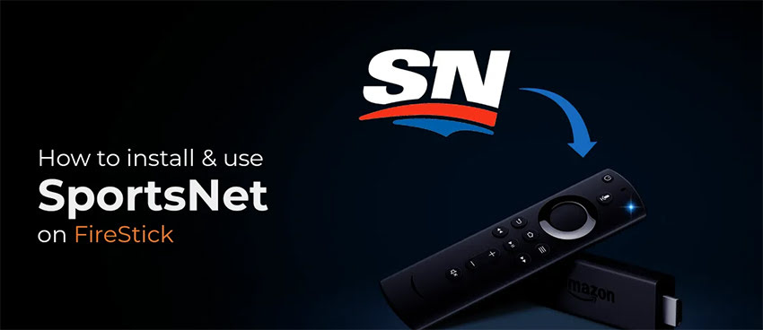 Install & Watch Sportsnet NOW on FireStick