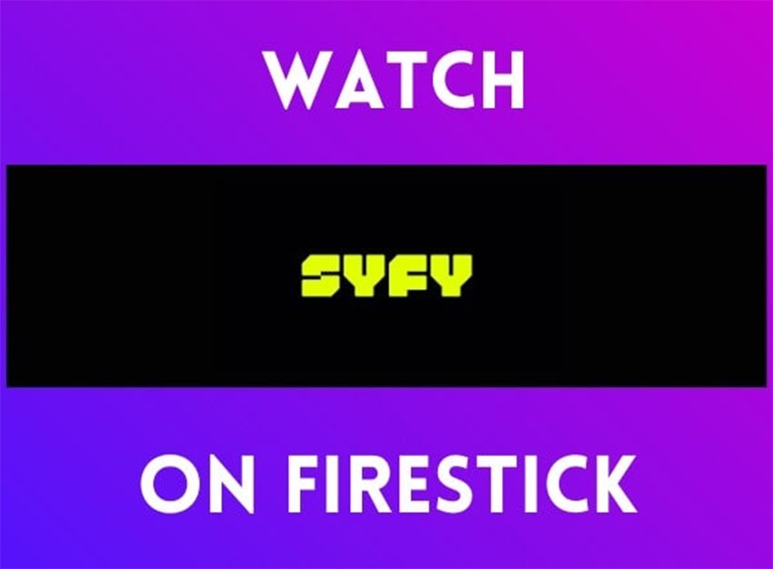 Install and Watch Syfy on FireStick