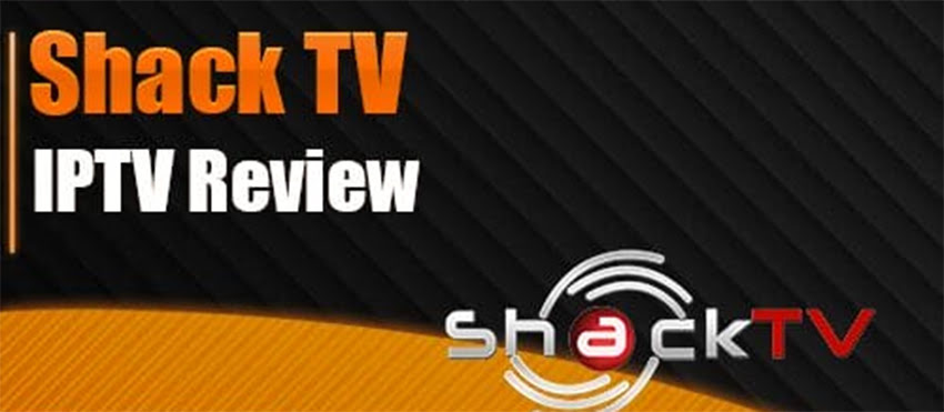 Shack TV IPTV Review for FireStick